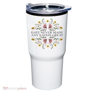 Hate Never Made Any Nation Great Political Boho Floral Tumbler