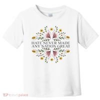 Hate Never Made Any Nation Great Political Boho Floral Toddler T-Shirt thumb 0