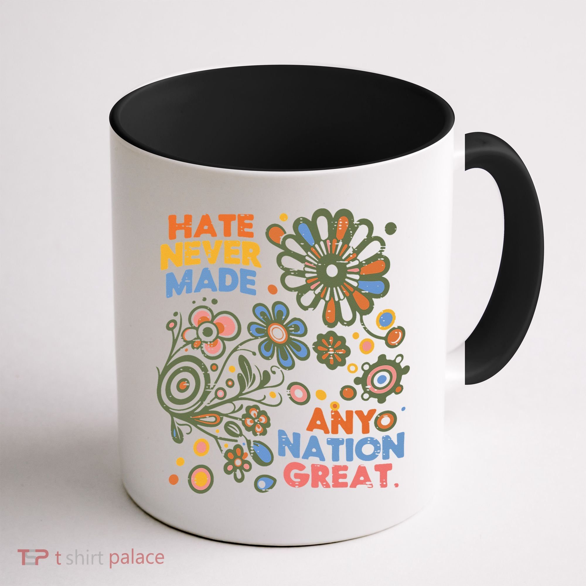 Hate Never Made Any Nation Great Resist Protest Resistance Coffee Mug
