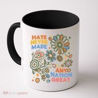 Hate Never Made Any Nation Great Resist Protest Resistance Coffee Mug thumb 0