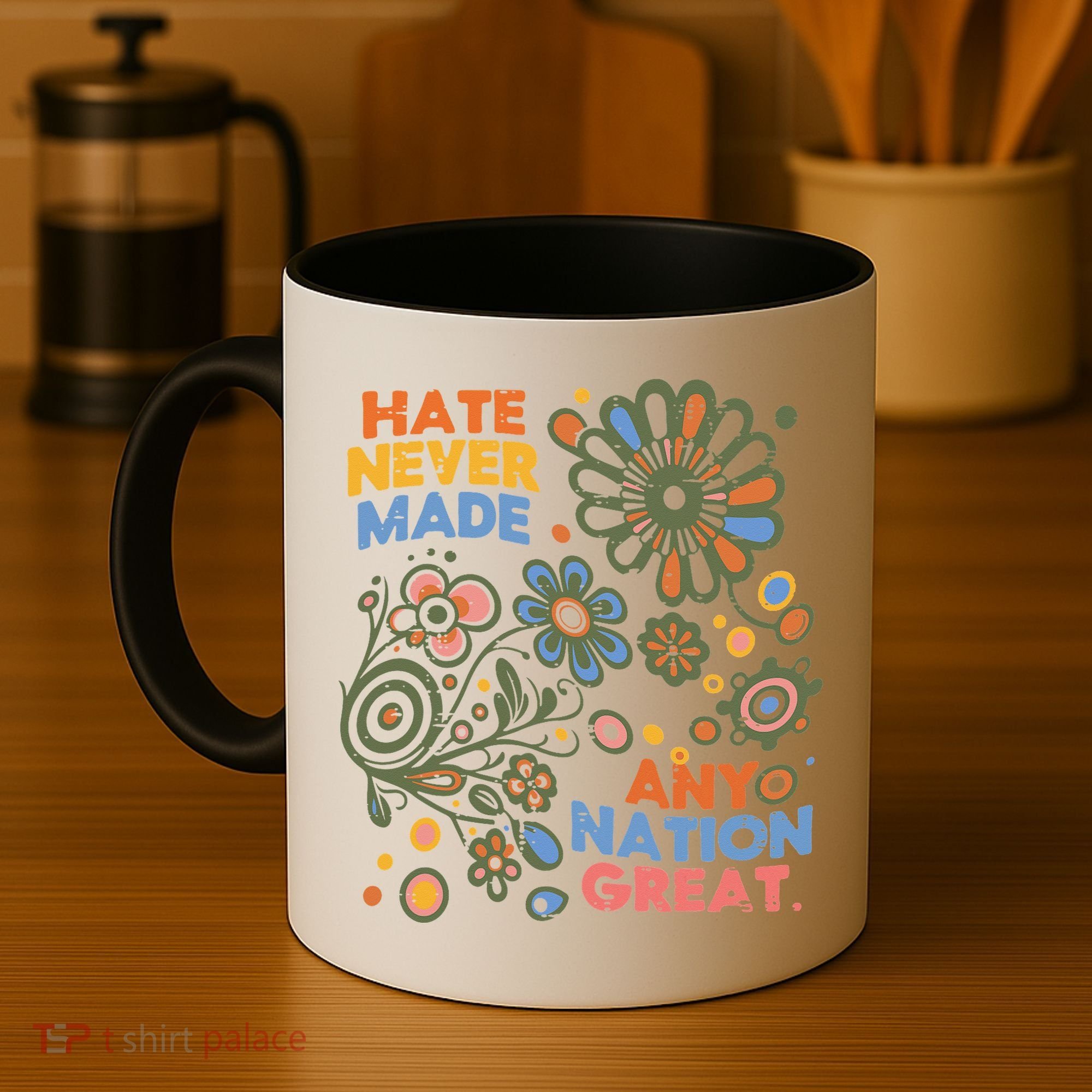 Hate Never Made Any Nation Great Resist Protest Resistance Coffee Mug