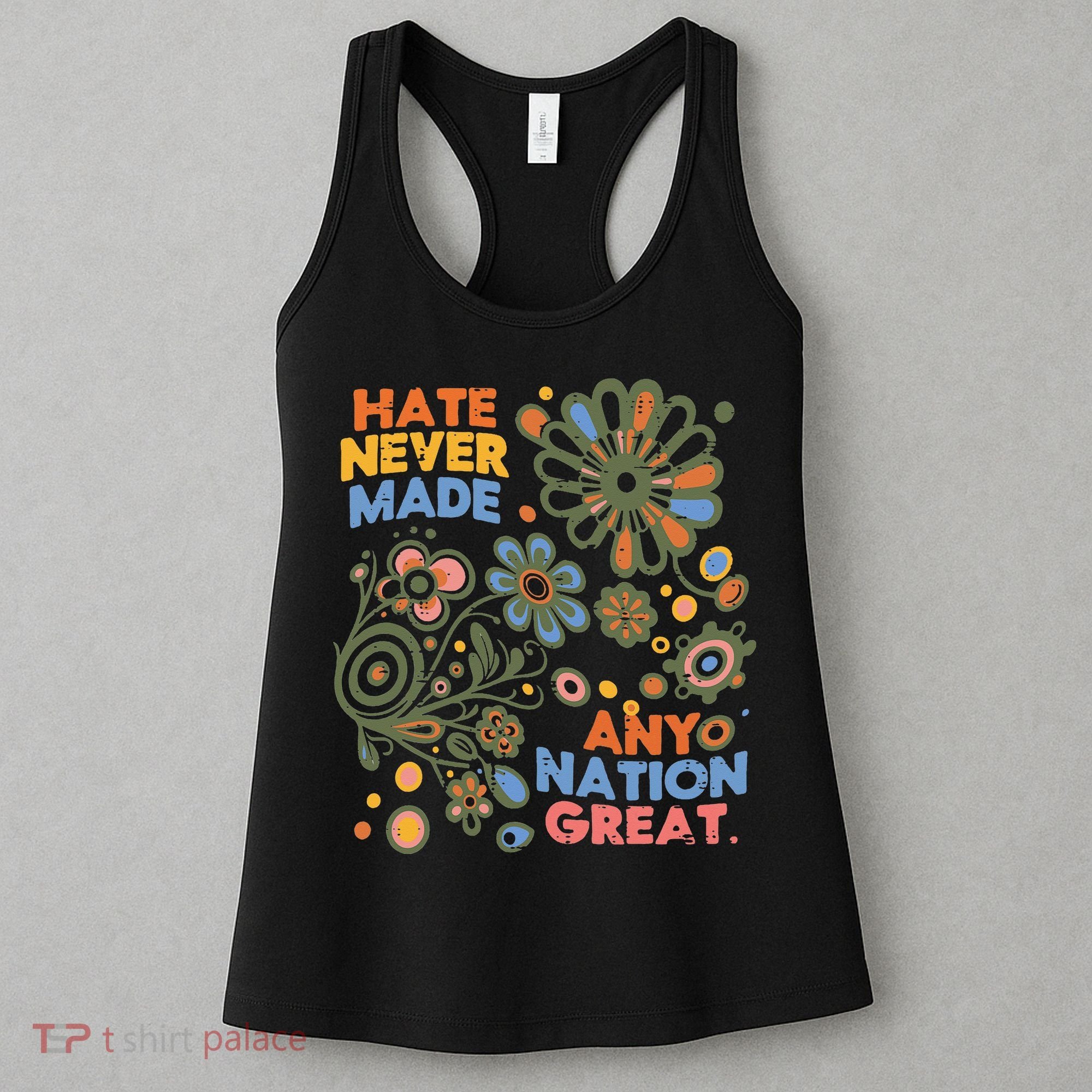 Hate Never Made Any Nation Great Resist Protest Resistance Women's Tank Top