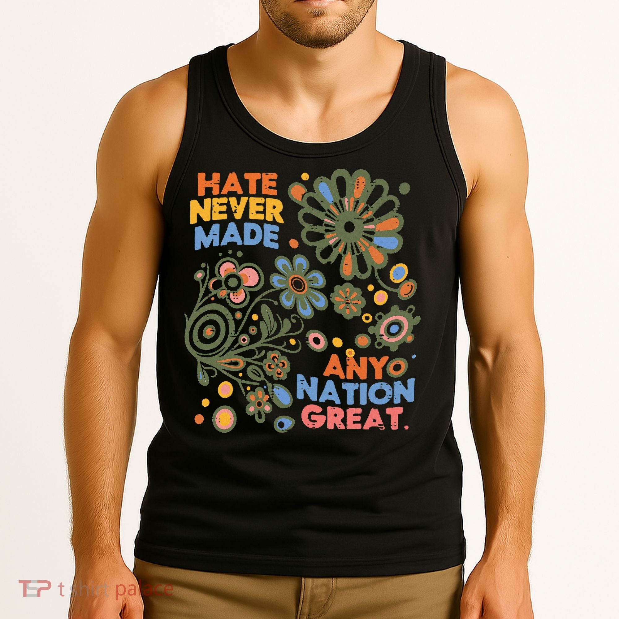 Hate Never Made Any Nation Great Resist Protest Resistance Tank Top