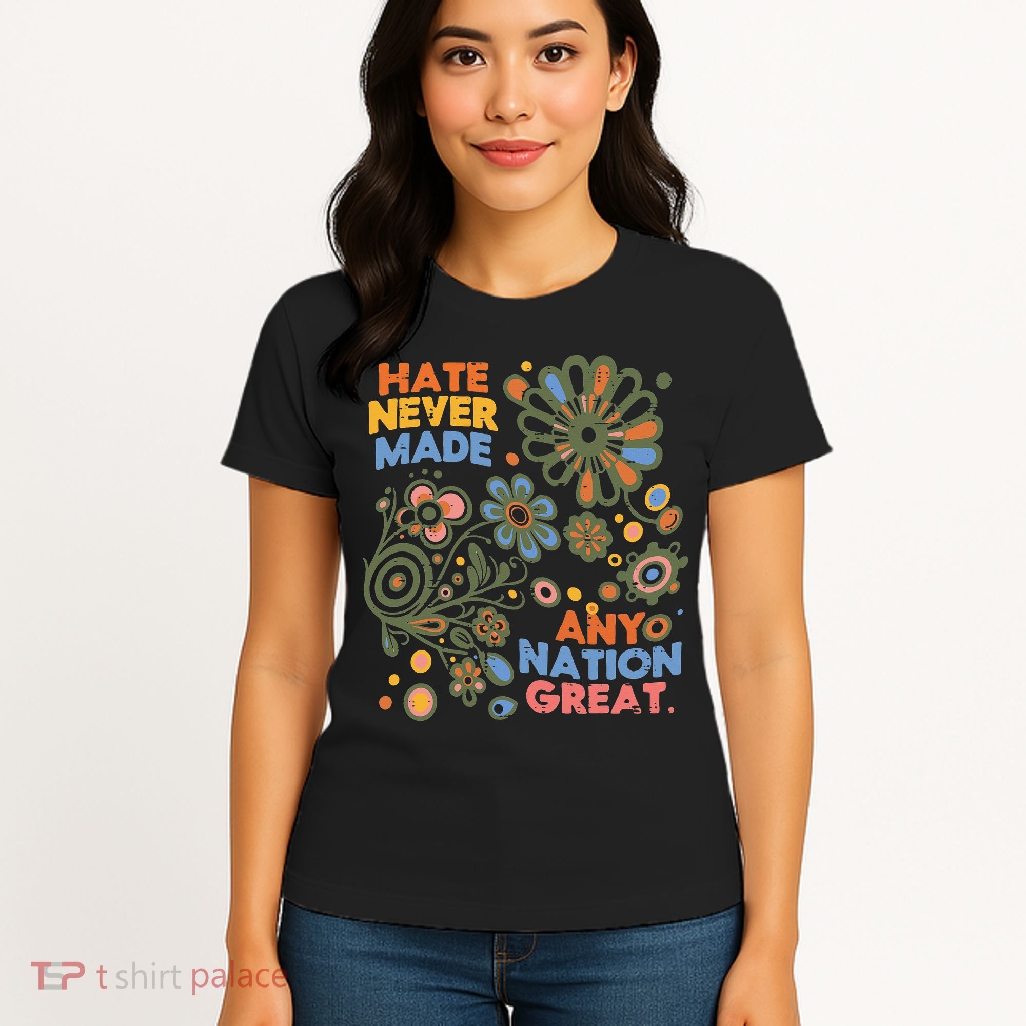 Hate Never Made Any Nation Great Resist Protest Resistance Women's T-Shirt