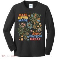 Hate Never Made Any Nation Great Resist Protest Resistance Kids Long Sleeve Shirt thumb 0