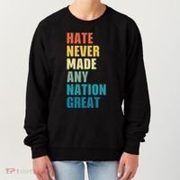 Hate Never Made Any Nation Great Anti Trump Election Women's Sweatshirt thumb 0