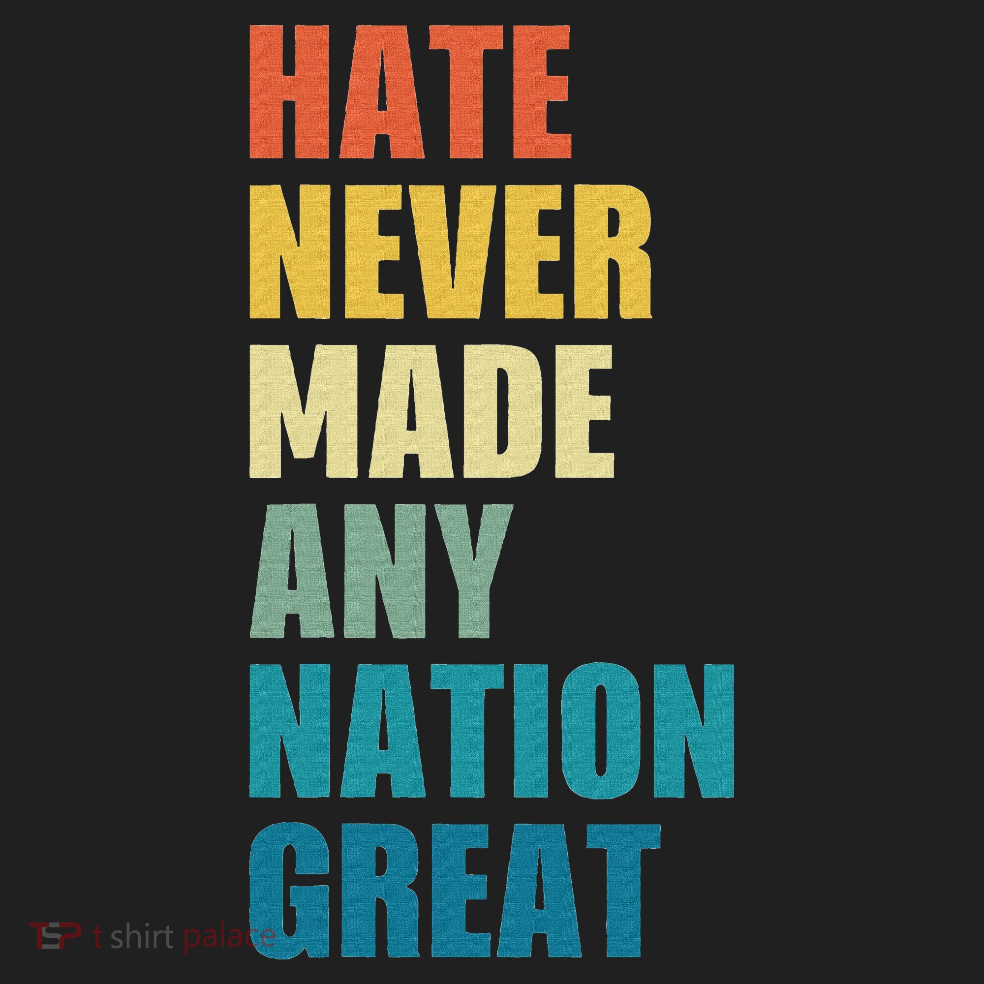 Hate Never Made Any Nation Great Anti Trump Election Beanie