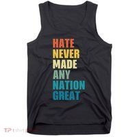 Hate Never Made Any Nation Great Anti Trump Election Tank Top thumb 0