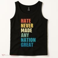 Hate Never Made Any Nation Great Anti Trump Election Tank Top thumb 2