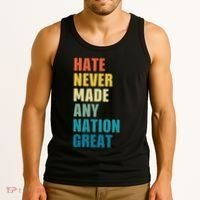 Hate Never Made Any Nation Great Anti Trump Election Tank Top thumb 3