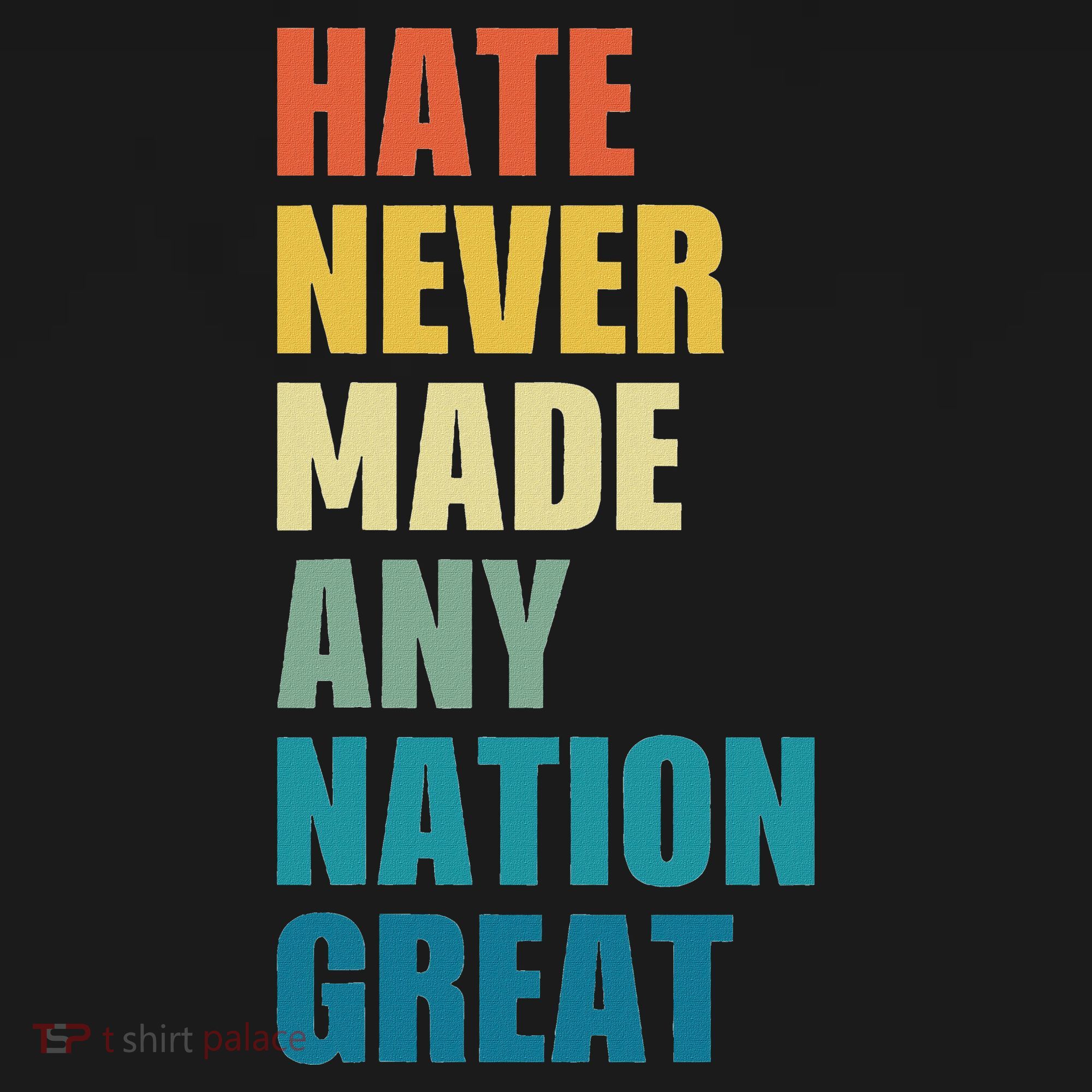 Hate Never Made Any Nation Great Anti Trump Election Women's Long Sleeve Shirt