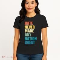 Hate Never Made Any Nation Great Anti Trump Election Women's T-Shirt thumb 4