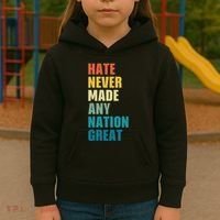 Hate Never Made Any Nation Great Anti Trump Election Kids Hoodie thumb 3