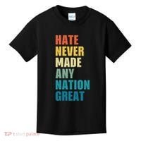 Hate Never Made Any Nation Great Anti Trump Election Kids T-Shirt thumb 0