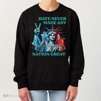 Hate Never Made Any Nation Great Peace Anti Trump Women's Sweatshirt thumb 0