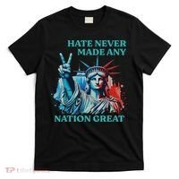 Hate Never Made Any Nation Great Peace Anti Trump T-Shirt thumb 0