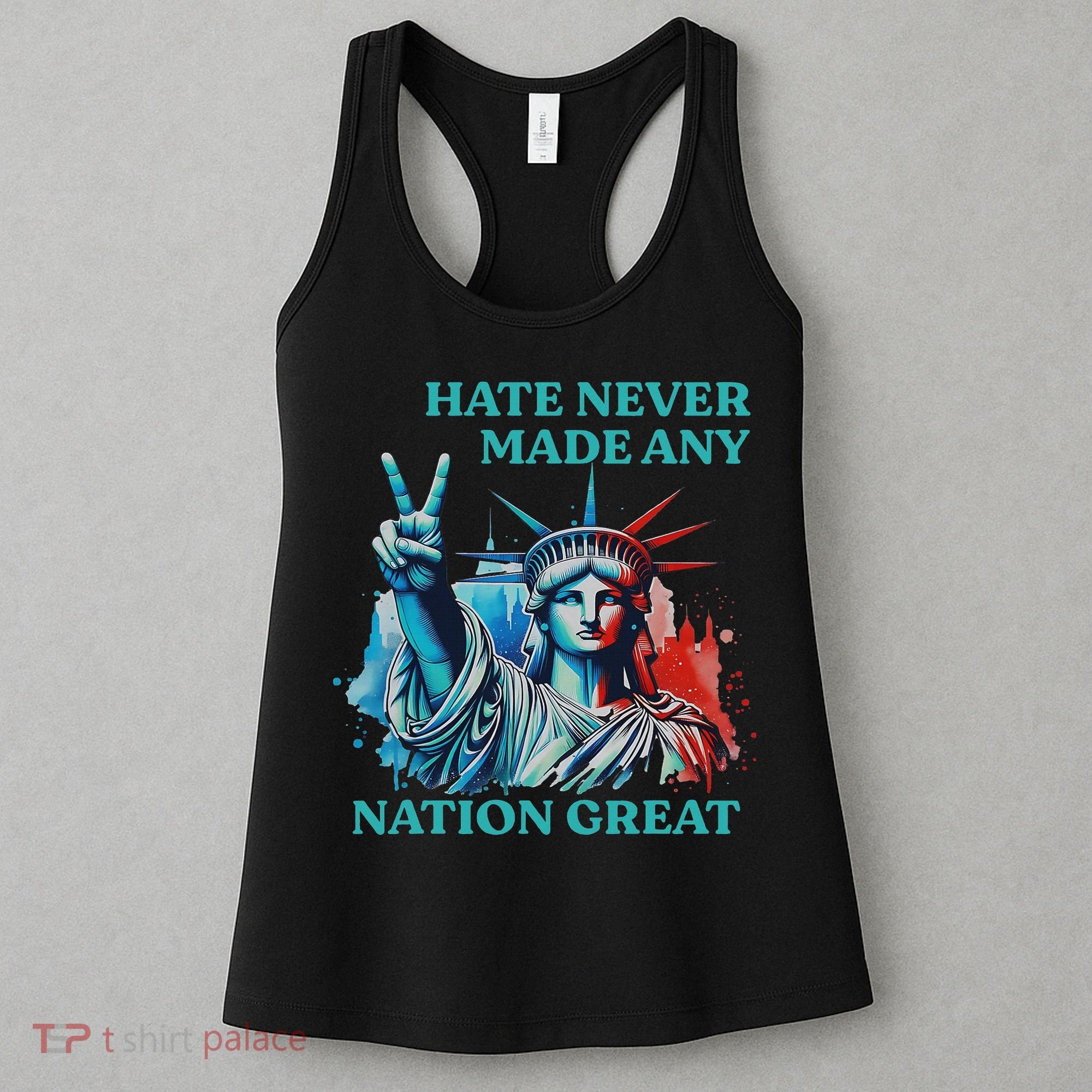 Hate Never Made Any Nation Great Peace Anti Trump Women's Tank Top