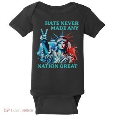 Hate Never Made Any Nation Great Peace Anti Trump Baby Bodysuit