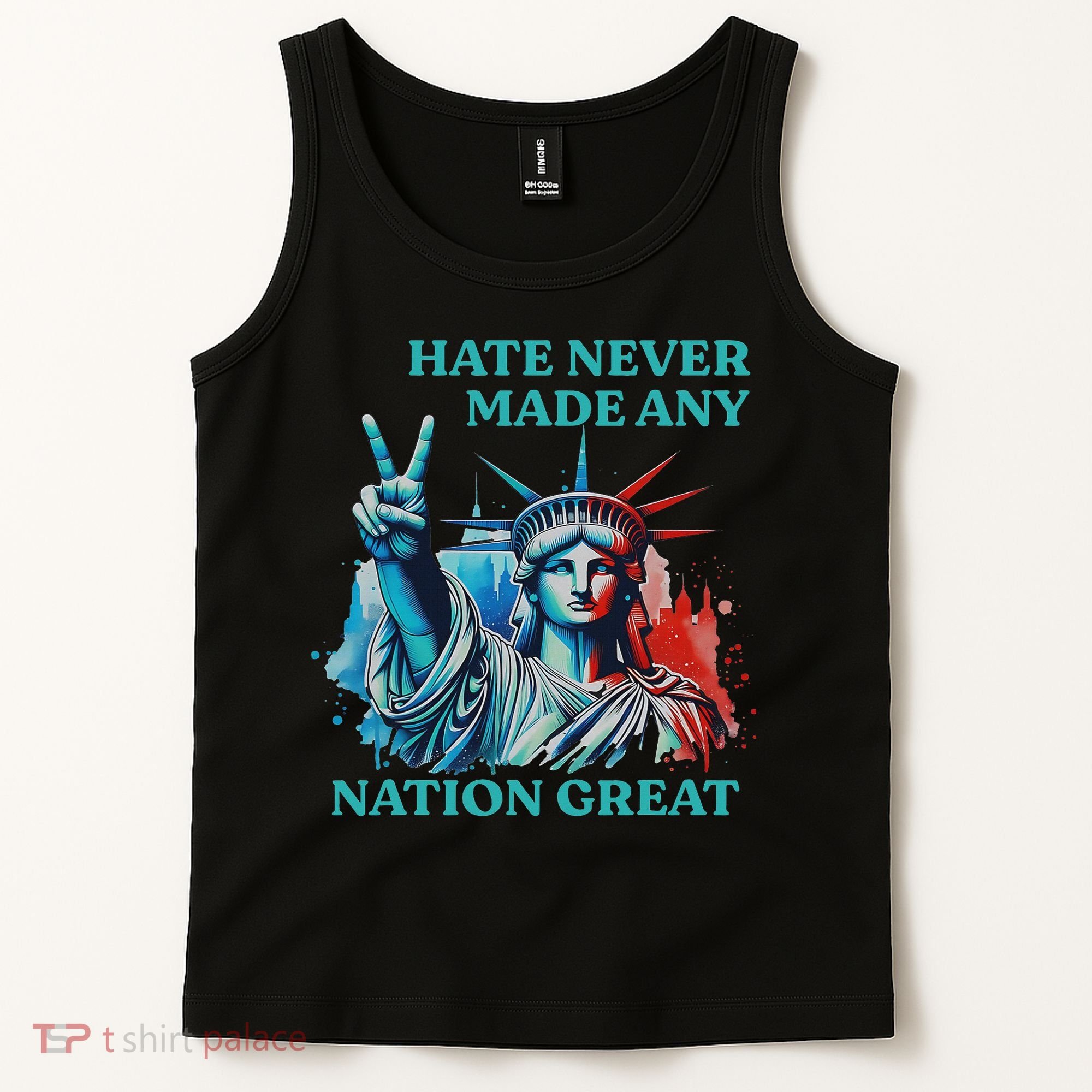 Hate Never Made Any Nation Great Peace Anti Trump Tank Top