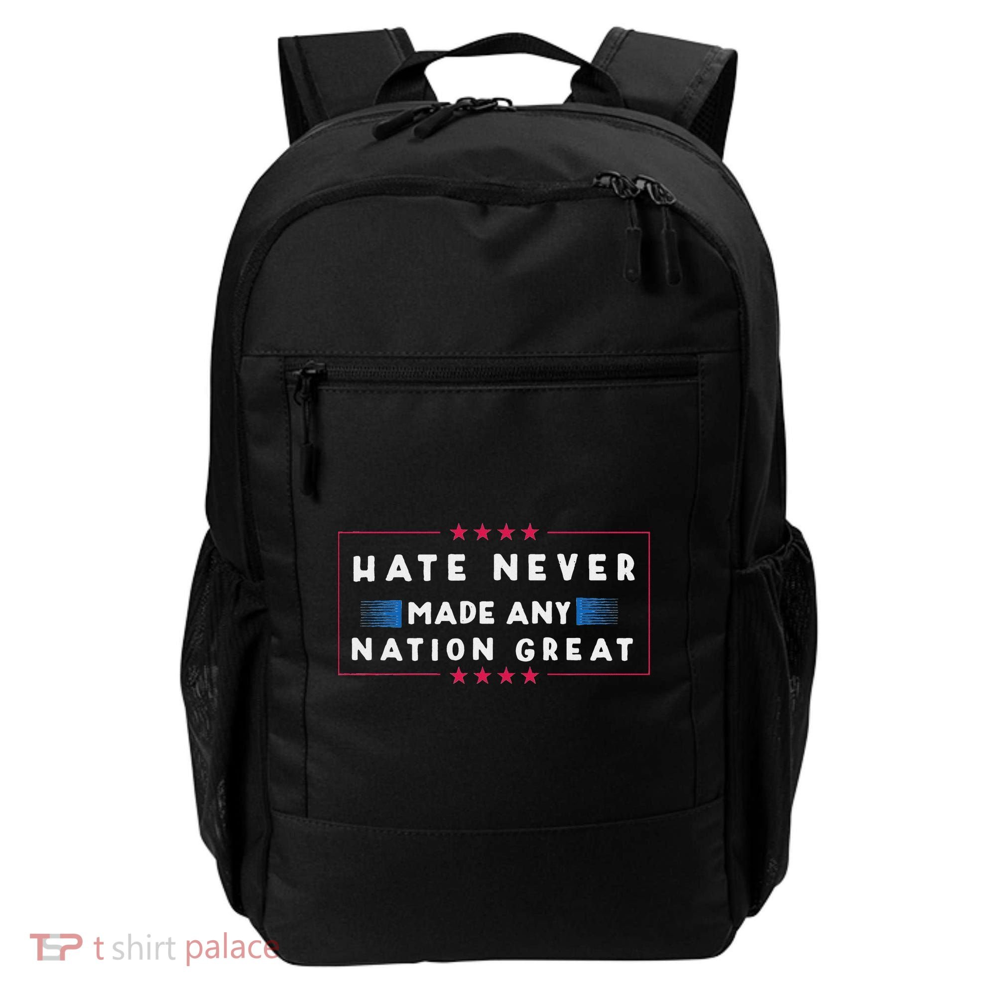 Hate Never Made Any Nation Great Funny Anti Trump Backpack