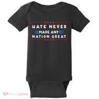 Hate Never Made Any Nation Great Funny Anti Trump Baby Bodysuit thumb 0