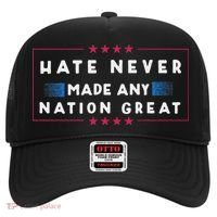 Hate Never Made Any Nation Great Funny Anti Trump Hat thumb 0