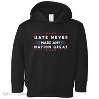 Hate Never Made Any Nation Great Funny Anti Trump Toddler Hoodie thumb 0