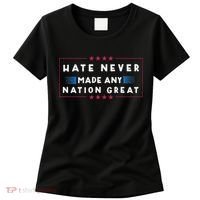 Hate Never Made Any Nation Great Funny Anti Trump Women's T-Shirt thumb 0