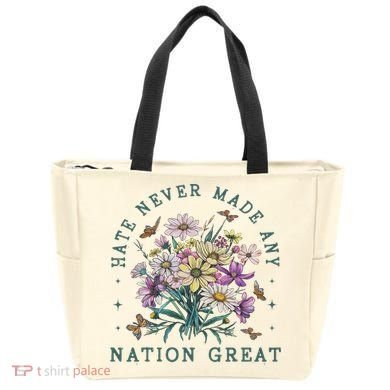 Hate Never Made Any Nation Great Floral Peace Tote Bag