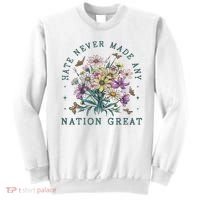 Hate Never Made Any Nation Great Floral Peace Sweatshirt thumb 0