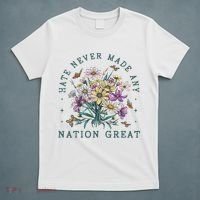 Hate Never Made Any Nation Great Floral Peace T-Shirt thumb 5