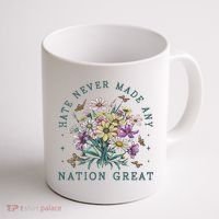 Hate Never Made Any Nation Great Floral Peace Coffee Mug thumb 1