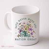 Hate Never Made Any Nation Great Floral Peace Coffee Mug thumb 0
