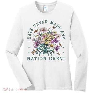 Hate Never Made Any Nation Great Floral Peace Women's Long Sleeve Shirt