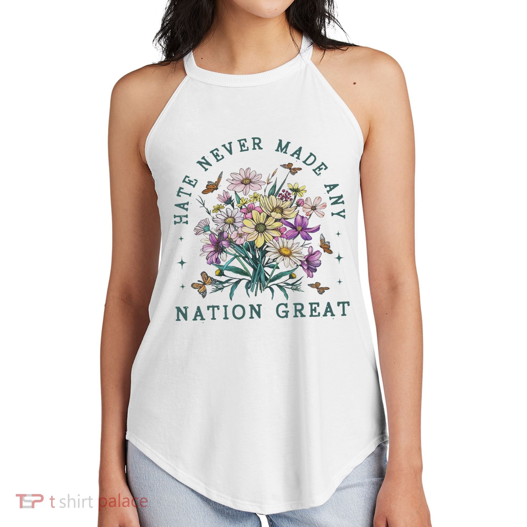 Hate Never Made Any Nation Great Floral Peace Women's Perfect Tri Rocker Tank