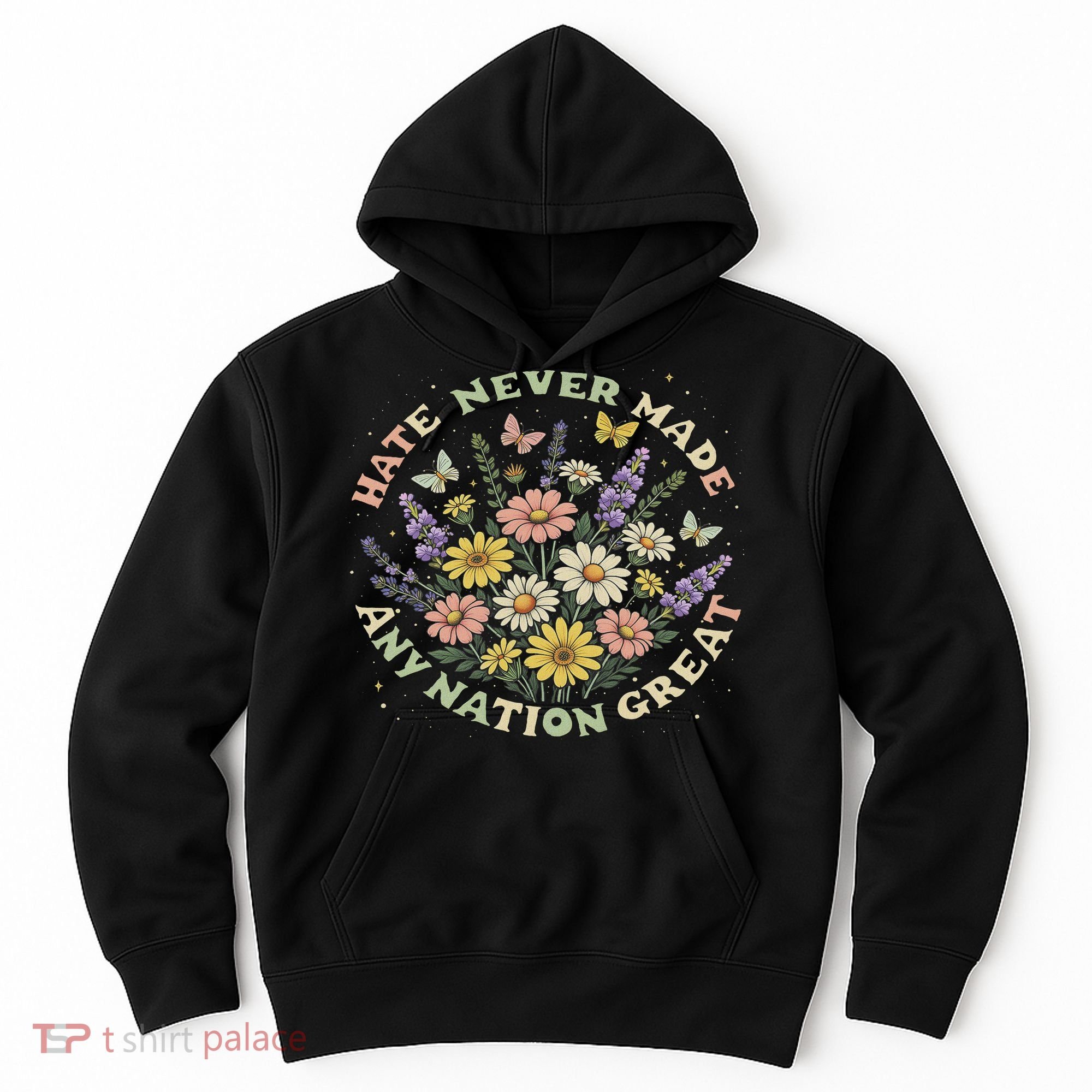 Hate Never Made Any Nation Great Floral Peace Floral Costume Hoodie