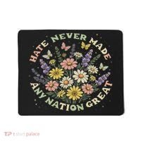 Hate Never Made Any Nation Great Floral Peace Floral Costume Mousepad thumb 0