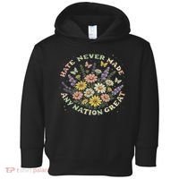 Hate Never Made Any Nation Great Floral Peace Floral Costume Toddler Hoodie thumb 0