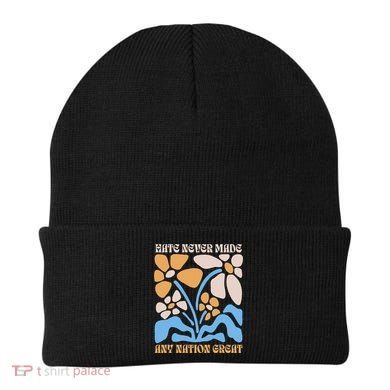 Hate Never Made Any Nation Great Boho Beanie