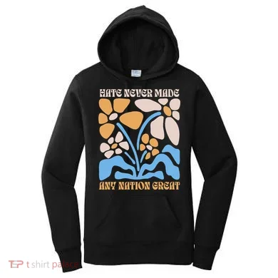 Hate Never Made Any Nation Great Boho Women's Hoodie