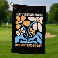 Hate Never Made Any Nation Great Boho Golf Towel thumb 1