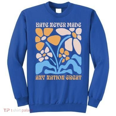 Hate Never Made Any Nation Great Boho Sweatshirt