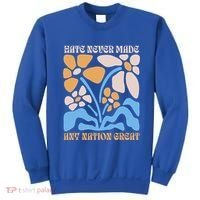 Hate Never Made Any Nation Great Boho Sweatshirt thumb 0