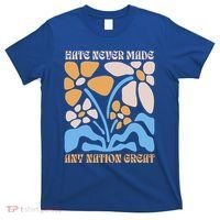 Hate Never Made Any Nation Great Boho T-Shirt thumb 0