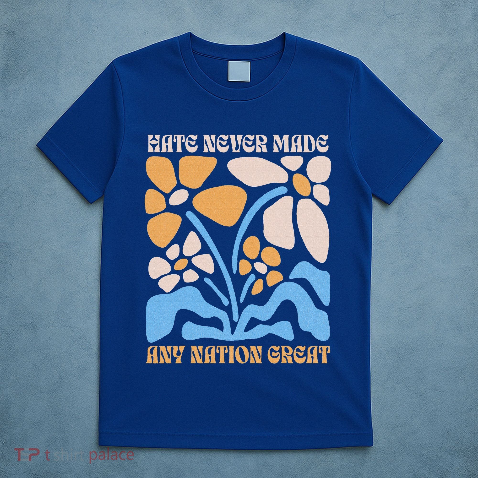 Hate Never Made Any Nation Great Boho T-Shirt