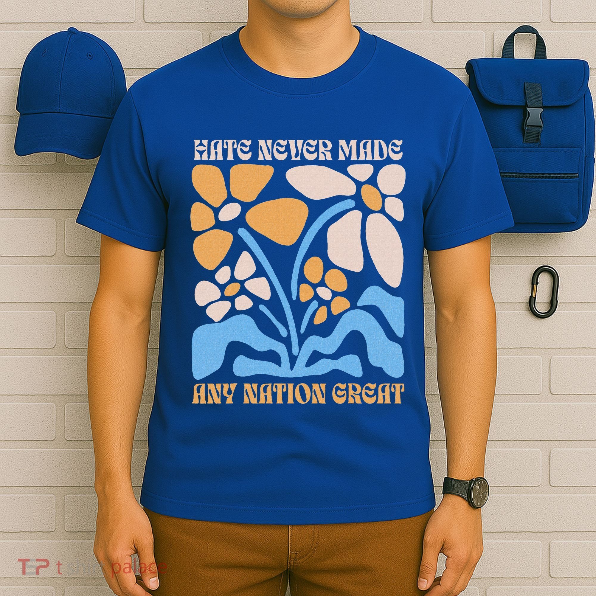 Hate Never Made Any Nation Great Boho T-Shirt
