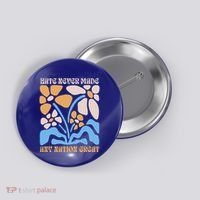 Hate Never Made Any Nation Great Boho Button thumb 0