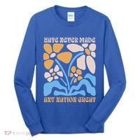 Hate Never Made Any Nation Great Boho Tall Long Sleeve Shirt thumb 0