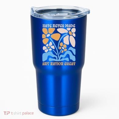 Hate Never Made Any Nation Great Boho Tumbler