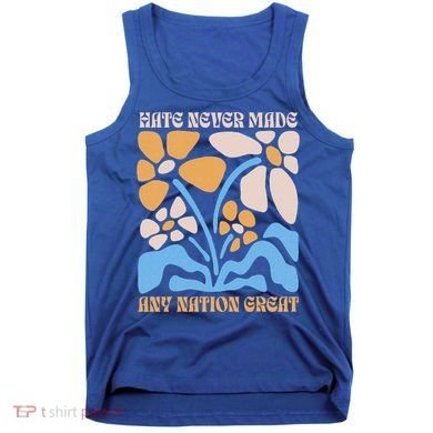 Hate Never Made Any Nation Great Boho Tank Top